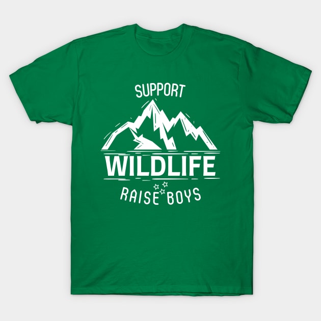 Support Wildlife Raise Boys - Gift for Mom T-Shirt by yassinebd